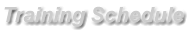 Training Schedule